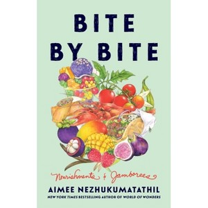 Bite by Bite - by  Aimee Nezhukumatathil (Paperback) - 1 of 1