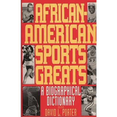 African-American Sports Greats - by  David Porter (Hardcover)