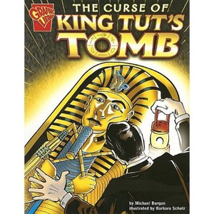 The Curse of King Tut's Tomb - (Graphic History) by  Michael Burgan (Paperback) - 1 of 1