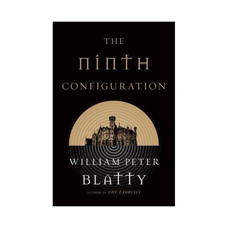 Ninth Configuration - by  William Peter Blatty (Paperback), 1 of 2