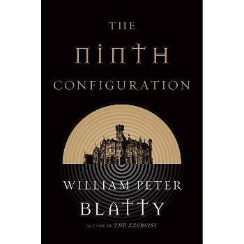Ninth Configuration - by  William Peter Blatty (Paperback)