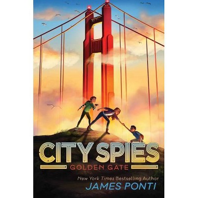 Golden Gate, 2 - (City Spies) by  James Ponti (Hardcover)