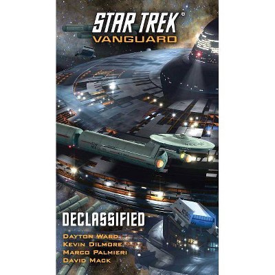 Vanguard: Declassified - (Star Trek: The Original) by  David Mack & Marco Palmieri & Dayton Ward & Kevin Dilmore (Paperback)