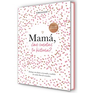 Mamá, ¿Me Cuentas Tu Historia? (Edición Oficial) / Mum Tell Me (Oficial Edition) - by  Elma Van Vliet (Hardcover) - 1 of 1