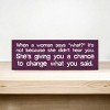 Slickblue When a Woman Says What Sign, 3.5x10 Funny Relationship Quote Plaque, Rustic Knotty Pine Wall or Shelf Decor - 2 of 3