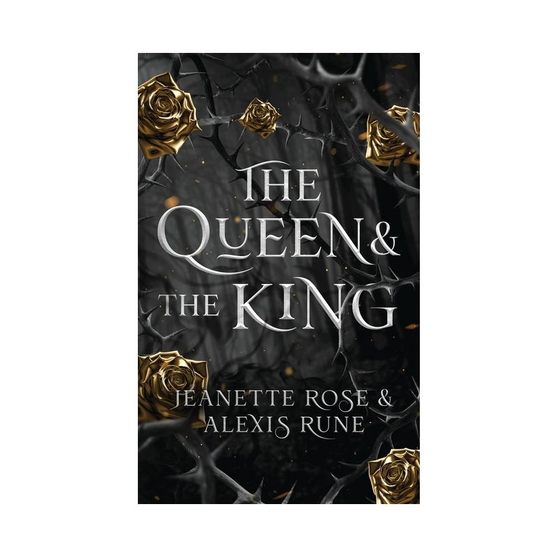The Queen & The King - (Love and Fate) by  Alexis Rune & Jeanette Rose (Paperback), 1 of 2
