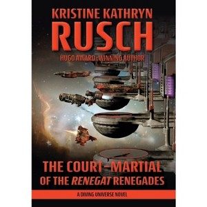 The Court-Martial of the Renegat Renegades - (Diving) by Kristine Kathryn Rusch - 1 of 1