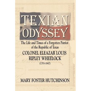 Texian Odyssey - by  Mary Foster Hutchinson (Paperback) - 1 of 1