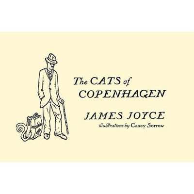 The Cats of Copenhagen - by  James Joyce (Hardcover)