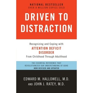 Driven to Distraction - by  Edward M Hallowell & John J Ratey (Paperback) - 1 of 1