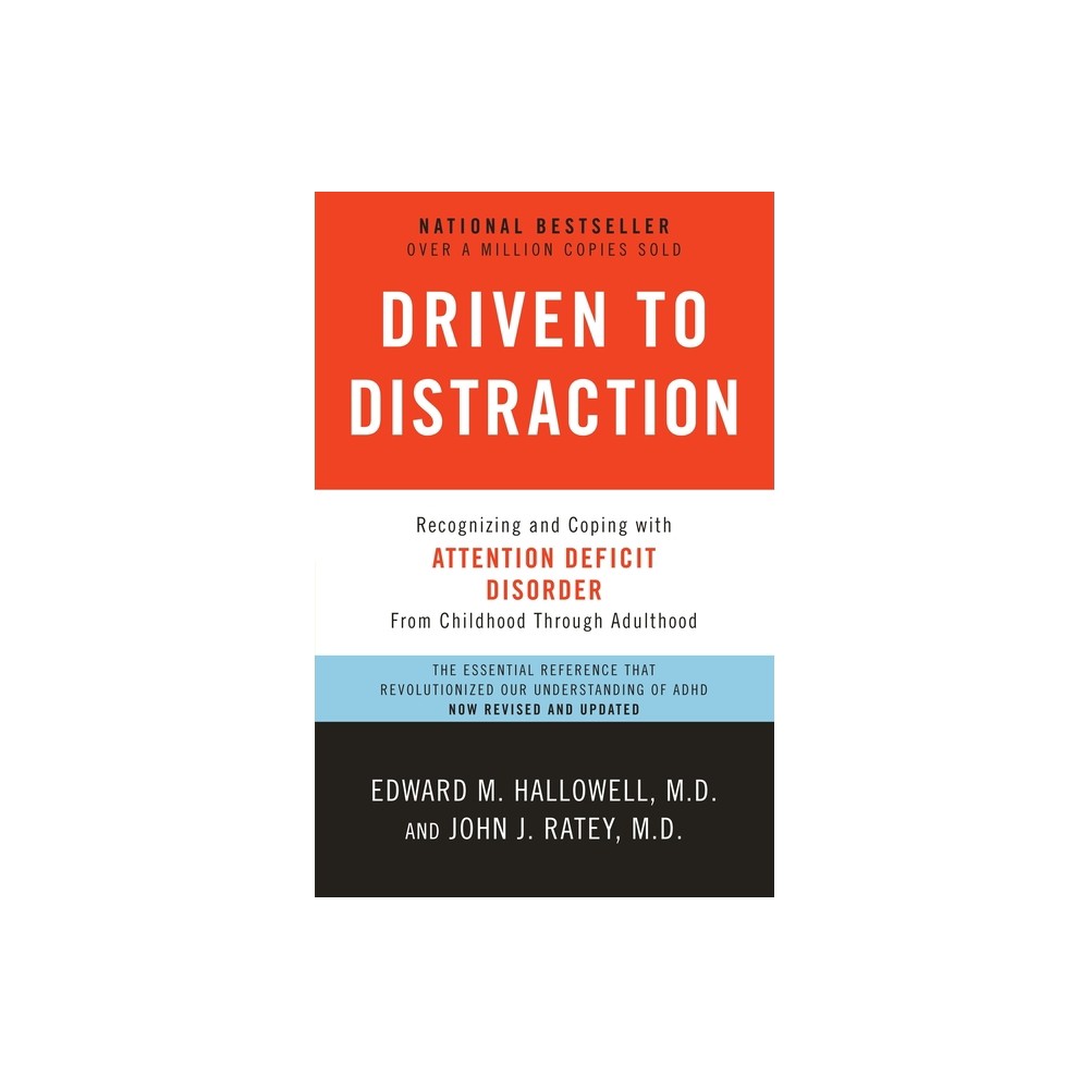 Driven to Distraction - by Edward M Hallowell & John J Ratey (Paperback)