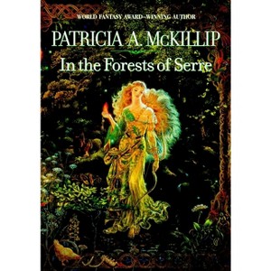 In the Forests of Serre - by  Patricia A McKillip (Paperback) - 1 of 1