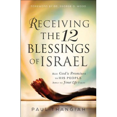 Receiving the 12 Blessings of Israel - by  Paul Thangiah (Paperback)