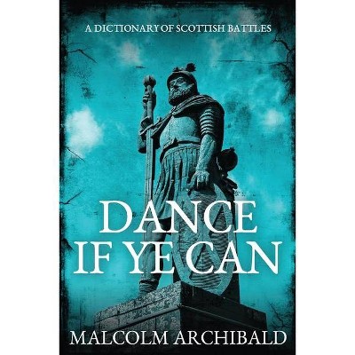 Dance If Ye Can - Large Print by  Malcolm Archibald (Paperback)