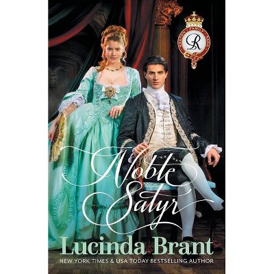 Noble Satyr - (Roxton Family Saga) 3rd Edition by  Lucinda Brant (Paperback)