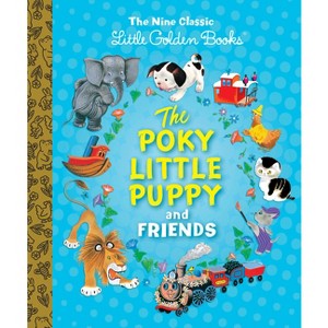 The Poky Little Puppy and Friends: The Nine Classic Little Golden Books - by  Margaret Wise Brown & Janette Sebring Lowrey (Hardcover) - 1 of 1