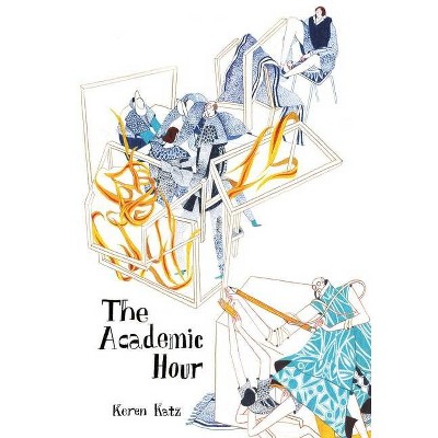 The Academic Hour - by  Keren Katz (Paperback)