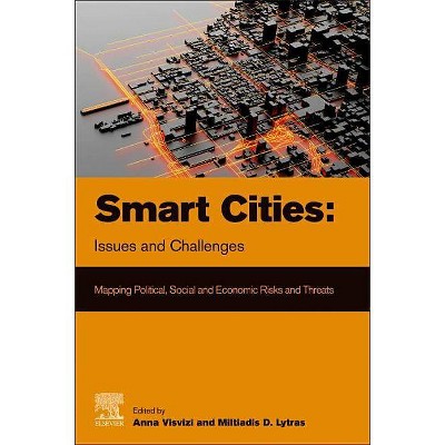 Smart Cities: Issues and Challenges - by  Anna Visvizi & Miltiadis Lytras (Paperback)