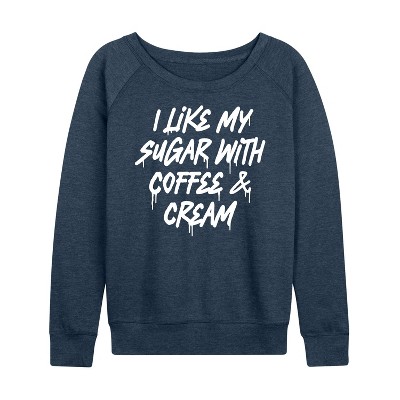 Women's - Instant Message - Sugar With Coffee And Cream Lightweight French Terry Wide Neck Long Sleeve Shirt