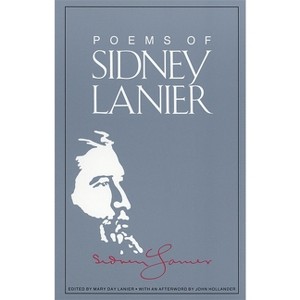 The Poems of Sidney Lanier - (Paperback) - 1 of 1