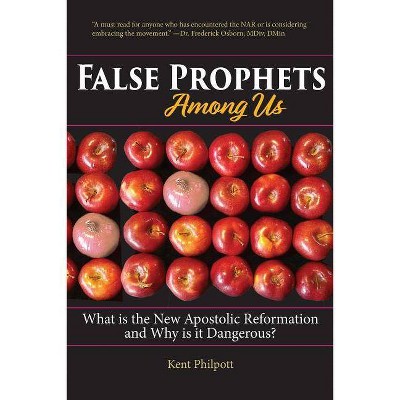 False Prophets Among Us - by  Philpott a Kent (Paperback)