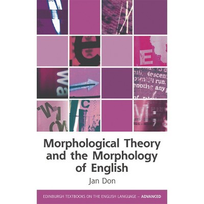 Morphological Theory And The Morphology Of English - By Jan Don ...
