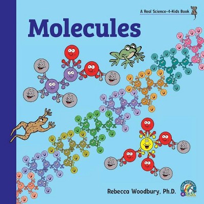 Molecules - by  Rebecca Woodbury (Paperback)