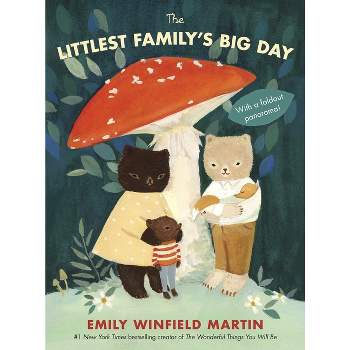 Littlest Family'S Big Day - By Emily Winfield Martin ( Hardcover )