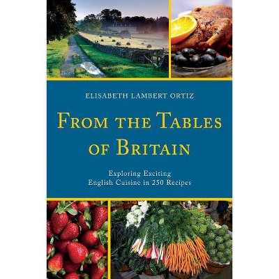 From the Tables of Britain - by  Elisabeth Lambert Ortiz (Paperback)