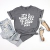 Simply Sage Market Women's It's A Good Day To Have A Good Day Short Sleeve Garment Dyed Tee - 2 of 2