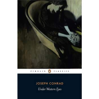Under Western Eyes - (Penguin Classics) by  Joseph Conrad (Paperback)