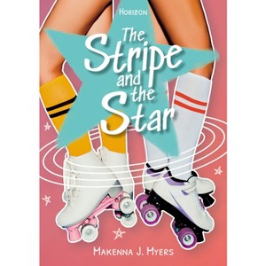 The Stripe and the Star - by  Makenna J Myers (Paperback) - 1 of 1