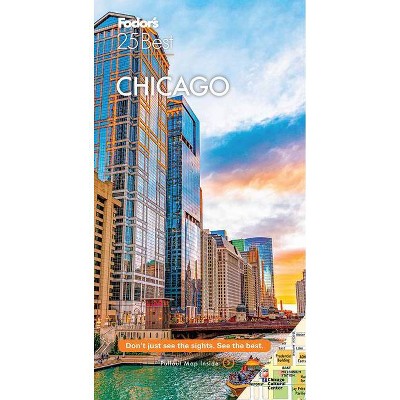 Fodor's Chicago 25 Best - (Full-Color Travel Guide) 10th Edition by  Fodor's Travel Guides (Paperback)