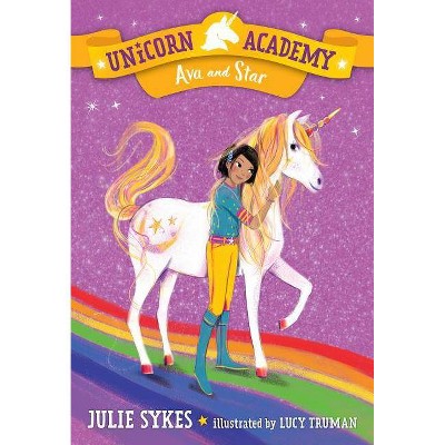 Ava and Star -  (Unicorn Academy) by Julie Sykes (Paperback)