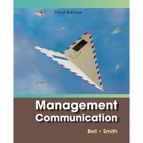 Management Communication 3e - 3rd Edition By Arthur H Bell & Dayle M ...