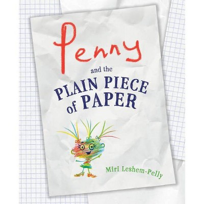 Penny and the Plain Piece of Paper - by  Miri Leshem-Pelly (Hardcover)