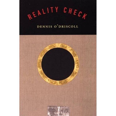 Reality Check - by  Dennis O'Driscoll (Paperback)