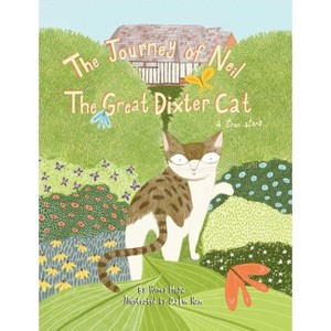 The Journey of Neil the Great Dixter Cat - by  Honey Moga (Hardcover) - 1 of 1