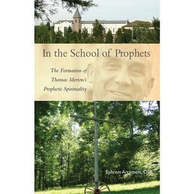 In the School of Prophets - (Cistercian Studies) by  Ephrem Arcement (Paperback)