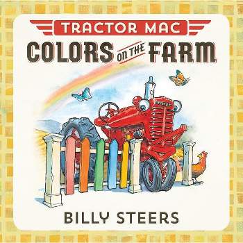 Tractor Mac Colors on the Farm - by  Billy Steers (Board Book)