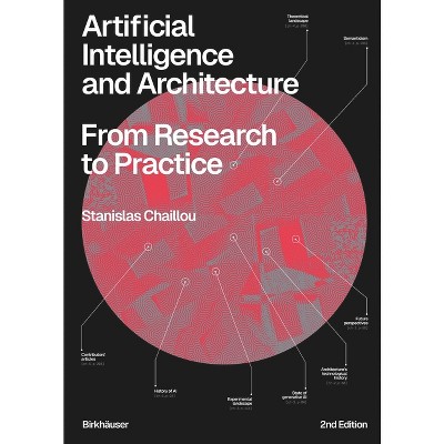 Artificial Intelligence and Architecture - 2nd Edition by  Stanislas Chaillou (Paperback)