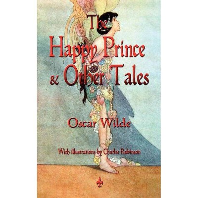 The Happy Prince and Other Tales - by  Oscar Wilde (Paperback)