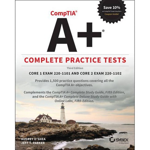 Comptia A+ Complete Practice Tests - 3rd Edition By Audrey O'shea