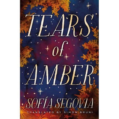 Tears of Amber - by  Sofía Segovia (Paperback)