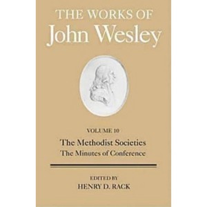The Works of John Wesley Volume 10 - Annotated by  Henry Rack (Hardcover) - 1 of 1