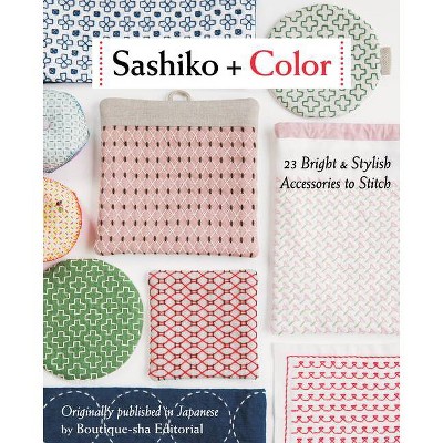 Sashiko + Color - by  Boutique-Sha Editorial (Paperback)