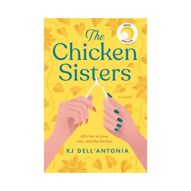 The Chicken Sisters - by Kj Dell&#39;antonia (Paperback), 1 of 4