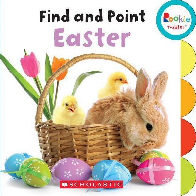 Find and Point Easter (Rookie Toddler) - by  Pamela Chanko (Board Book)