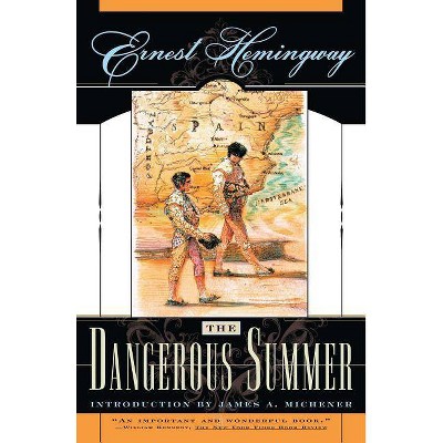 The Dangerous Summer - by  Ernest Hemingway (Paperback)