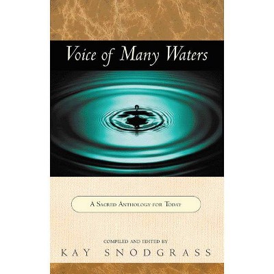 Voice of Many Waters - by  Kay Snodgrass (Paperback)